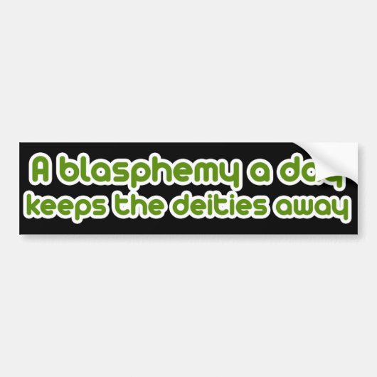 Een blasfemie per dag bumpersticker (Voorkant)