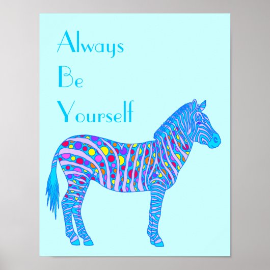 Een blauw Zebra strips zijn altijd uzelf Poster (Voorkant)