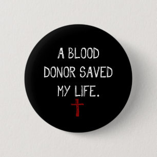 Een bloeddonor redde mijn leven Christelijk Ronde Button 5,7 Cm