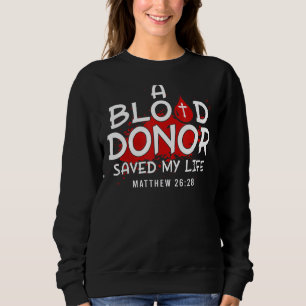 Een bloeddonor redde mijn leven Christelijk wereld Trui