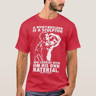 Een Bodybuilder is een beeldhouwer. T-shirt