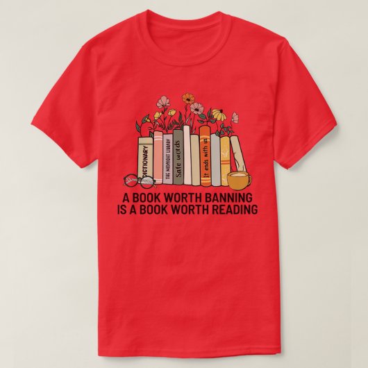 Een boek dat de moeite waard is om te verbannen is t-shirt (Design voorkant)