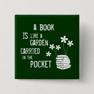 Een boek is als een tuin vervoerd in de zak vierkante button 5,1 cm