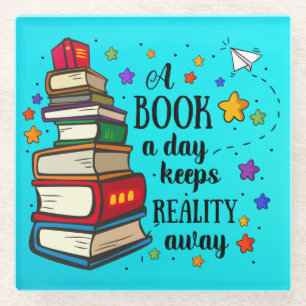 Een boek per dag houdt de realiteit weg glazen onderzetter