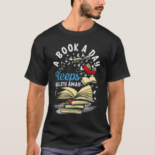 Een boek per dag houdt de realiteit weg van litera t-shirt