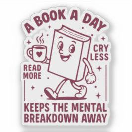 Een boek per dag houdt een mentale inzinking weg sticker