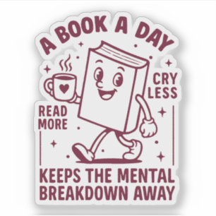 Een boek per dag houdt een mentale inzinking weg sticker