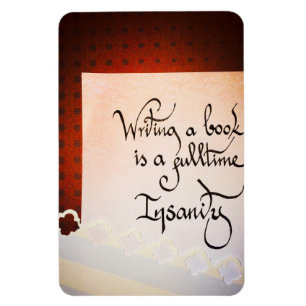 Een boek schrijven is een voltijdse waanzin magneet