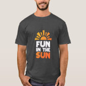 Een bord dat plezier op de zon zegt t-shirt (Voorkant)