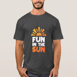 Een bord dat plezier op de zon zegt t-shirt