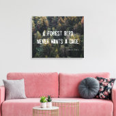 Een bosvogel wil nooit een kooi ontwerp canvas afdruk (Insitu (Woonkamer))