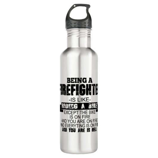 Een brandweerman zijn is als een bike rijden behal waterfles  (Voorkant)
