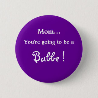 Een Bubbe worden. Ronde Button 5,7 Cm