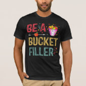 Een Bucket Filler T-Shirt (Voorkant)
