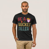 Een Bucket Filler T-Shirt (Voorkant volledig)
