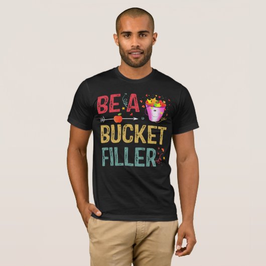 Een Bucket Filler T-Shirt (Voorkant volledig)