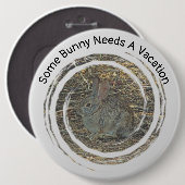 Een bunny heeft behoefte aan een Vacation Small Ra Ronde Button 6,0 Cm (Voorkant /achterkant)