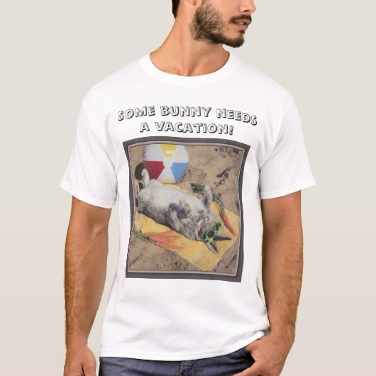 Een Bunny heeft een vakantie nodig. T-shirt (Voorkant)