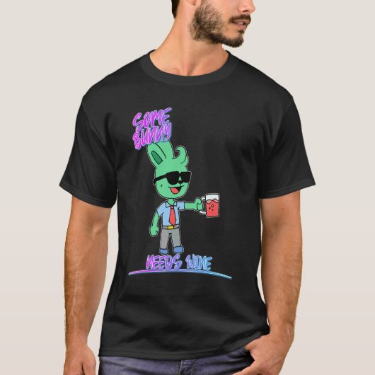 Een bunny heeft wijn nodig. t-shirt (Voorkant)