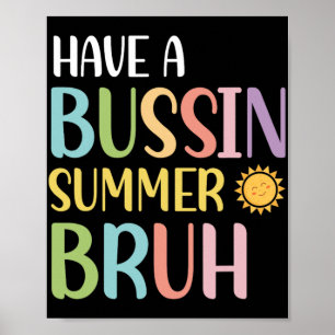 Een Bussin Zomer Bruh Leraar Laatste Schooldag We Poster