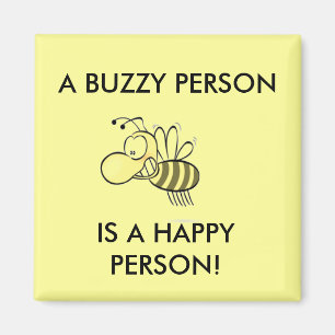EEN BUSY PERSOON IS EEN HAPPY PERSOON MAGNEET