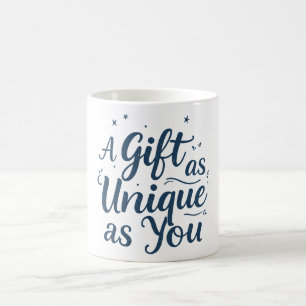 Een cadeau zo uniek als jij koffiemok
