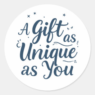 Een cadeau zo uniek als jij ronde sticker