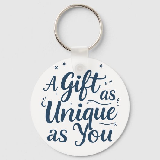 Een cadeau zo uniek als jij sleutelhanger (Voorkant)