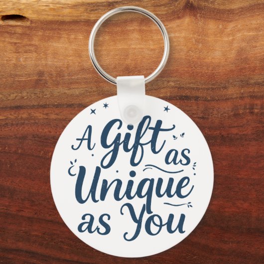 Een cadeau zo uniek als jij sleutelhanger (Voorkant)