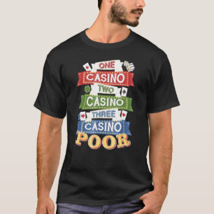 Eén casino twee casino drie casino arm t-shirt