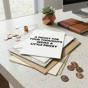 Een cent voor je gedachten Grappige sarcastische q Briefkaart