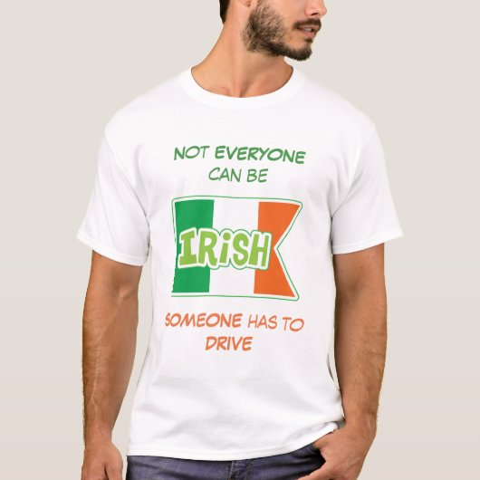 Een chauffeur Iers St Patrick's Day nodig T-shirt (Voorkant)