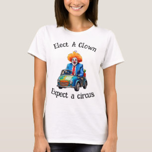 Een clown kiezen Een circus kopen T-shirt
