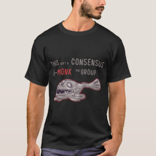 een consensus onder de groep Aquarium Cadeau T-shirt