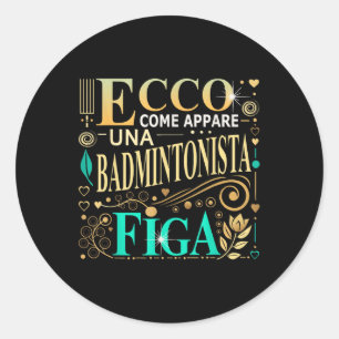Een Coole Badminton Speelster Cadeau Idee Badminto Ronde Sticker