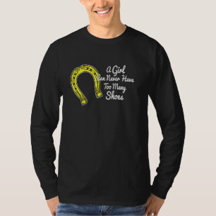 Een Cowgirl kan nooit te veel schoenen hebben T-shirt