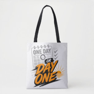 Eén dag of dag één Motivatie Nieuw Begin Doel Tote Bag