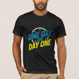 Een dag of dag Een Motivatie offerte T-shirt