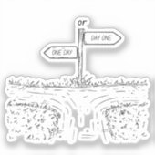 Een dag of dag één - Motivatie Sticker (Voorkant)