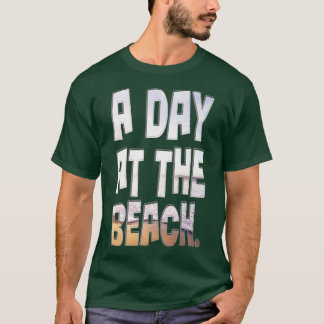 Een dag op het strand t-shirt