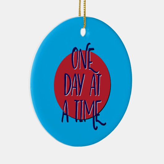 Een dag per keer herstel slogan keramisch ornament (Rechts)