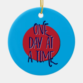 Een dag per keer herstel slogan keramisch ornament