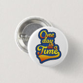 Eén dag per keer ronde button 3,2 cm (Voorkant /achterkant)