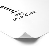 één dag per keer zwart-wit citeren poster (Hoek)