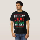 Een dag steenkool versus 364 dagen plezier t-shirt (Voorkant volledig)
