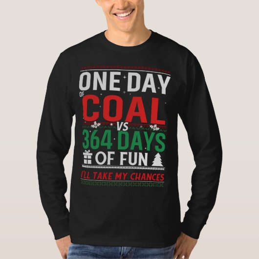 Een dag steenkool versus 364 dagen plezier t-shirt (Voorkant)