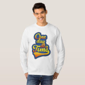 Eén dag tegelijk t-shirt (Voorkant volledig)