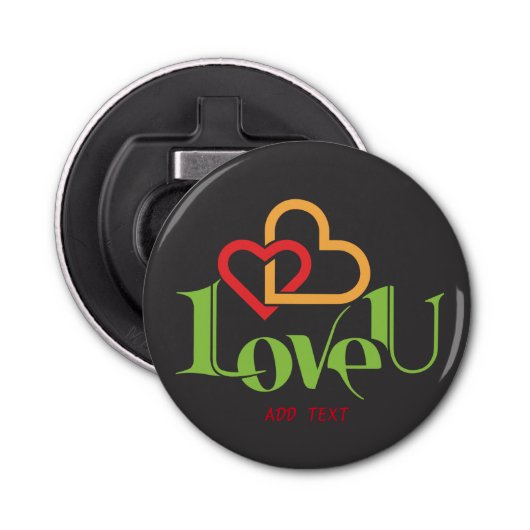 Een dag van liefde en iedereen die van houdt button flesopener (Voorkant)