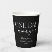 Een dag weg Minimale bruiloft repetitie diner Papieren Bekers (Achterkant)