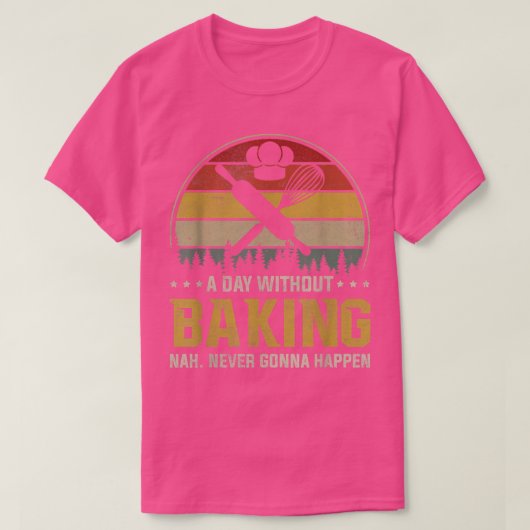 Een dag zonder bakken is net grappig t-shirt (Design voorkant)